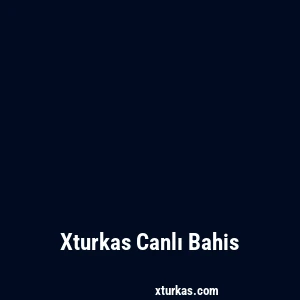 Xturkas Canlı Bahis